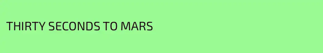 THIRTY SECONDS TO MARS